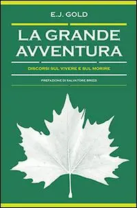 Ultima Occasione La grande avventura. Discorsi sul vivere e sul morire
