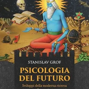 Spedizione Espresso Psicologia del futuro. Sviluppi della moderna ricerca sulla coscienza