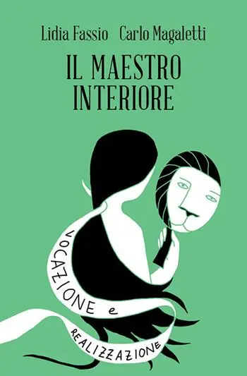 Il maestro interiore. Innamoramento e creatività. Maestri di se stessi Spedito Oggi