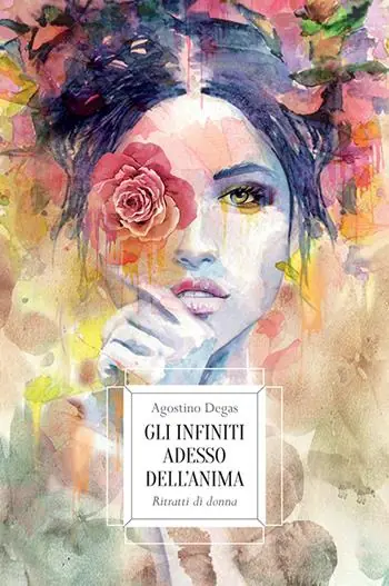 Gli infiniti adesso dell‘anima. Ritratti di donna Direttamente Dal Produttore