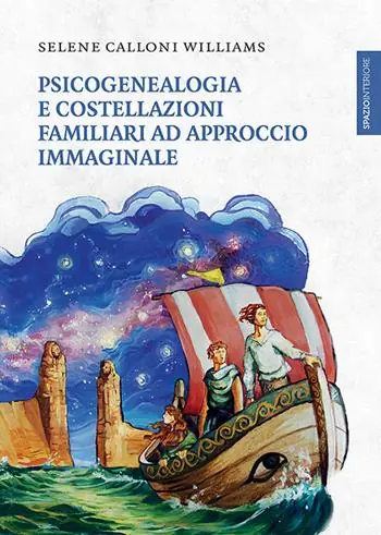 Spedito Oggi Psicogenealogia e costellazioni familiari ad approccio immaginale