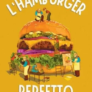L‘hamburger perfetto. Ediz. ad alta leggibilità Prezzo Ridotto