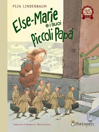 Else-Marie e i suoi piccoli papà. Ediz. a colori Popolare