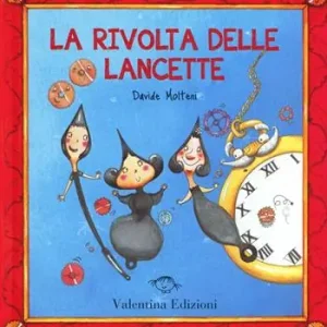 Offerta Del Giorno La rivolta delle lancette. Ediz. illustrata