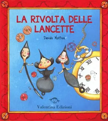 Offerta Del Giorno La rivolta delle lancette. Ediz. illustrata