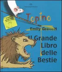 Soddisfatti O Rimborsati Il grande libro delle bestie. Ediz. illustrata