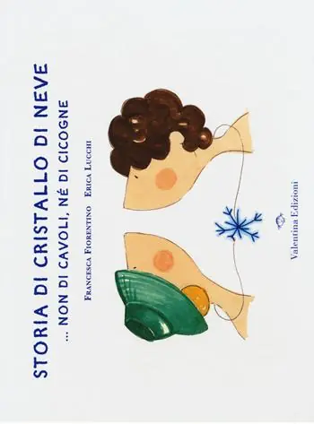 Professionale Storia di cristallo di neve... Non di cavoli, né di cicogne. Ediz. illustrata