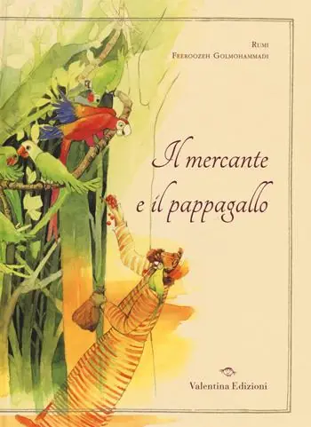 Il mercante e il pappagallo. Ediz. illustrata Più Venduto