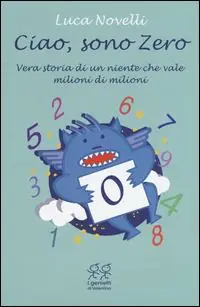 Ciao, sono Zero. Ediz. illustrata Novità