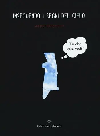 Pagamento Sicuro Inseguendo i segni del cielo. Ediz. illustrata