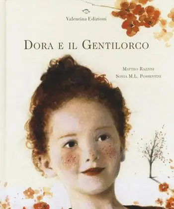 Offerta Limitata Dora e il Gentilorco. Ediz. illustrata