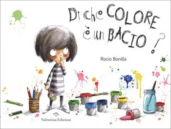 Di che colore è un bacio? Ediz. a colori Miglior Prezzo