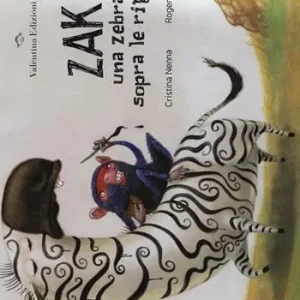 Zak. Una zebra sopra le righe. Ediz. a colori Sconto