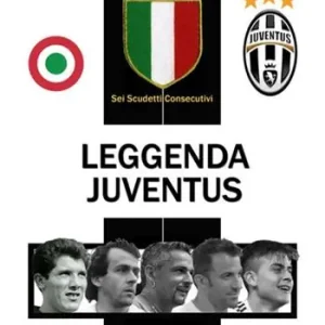 Leggenda Juventus. Sei titoli consecutivi Non Perdere