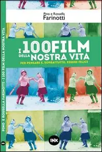 Miglior Prezzo I 100 film della nostra vita