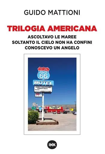 Di Tendenza Trilogia americana. Ascoltavo le maree-Soltanto il cielo non ha confini-Conoscevo un angelo
