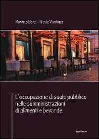 Esclusivo L‘ occupazione di suolo pubblico nelle somministrazioni di alimenti e bevande