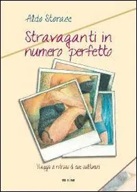 Prezzo Conveniente Stravaganti in numero perfetto. Viaggio a ritroso di due solitudini
