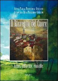 Prezzo Conveniente Il risveglio del cuore. Amori, sofferenze, rinascite