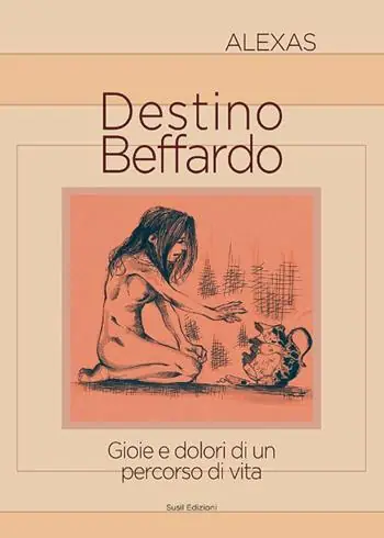 Destino beffardo. Gioie e dolori di un percorso di vita Must-Have