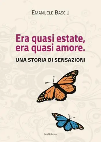 Offerta Speciale Era quasi estate, era quasi amore. Una storia di sensazioni