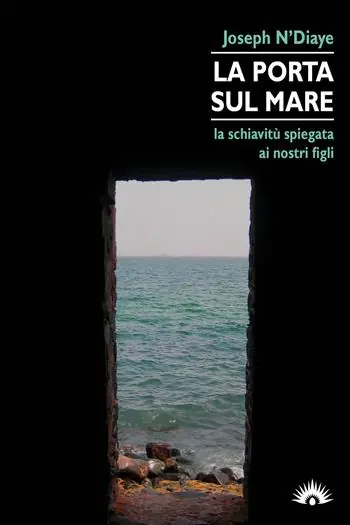 A Buon Prezzo La porta sul mare. La schiavitù spiegata ai nostri figli
