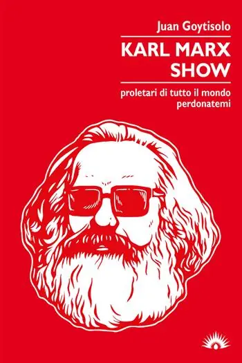 Offerta Lampo Karl Marx Show. Proletari di tutto il mondo, perdonatemi