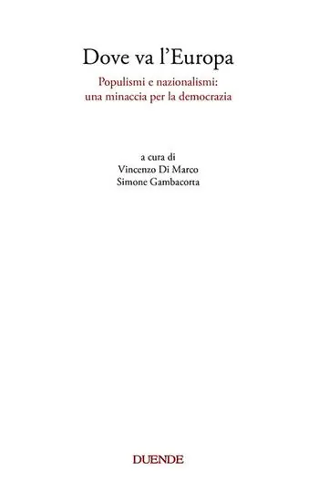 Offerta Speciale Dove va l‘Europa. Populismi e nazionalismi una minaccia per la democrazia