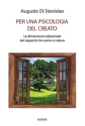 Per una psicologia del creato. La dimensione relazionale del rapporto tra uomo e natura Ultima Occasione