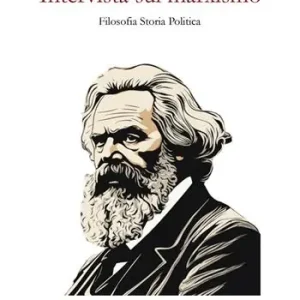 Intervista sul marxismo. Filosofia storia politica Pagamento Sicuro