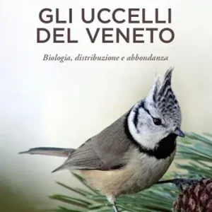 Di Tendenza Gli uccelli del Veneto. Ediz. illustrata