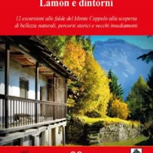 Ultima Occasione Lamon e dintorni. Carta dei sentieri 1 30.000 1cm=300m. Monte Coppolo, Monte Totoga, Passo Broccon, Val Senaiga, Cima Campo