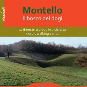 Compra Adesso Montello. Il bosco dei dogi