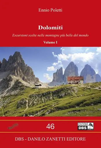 Dolomiti. Vol. 1 Escursioni scelte nelle montagne più belle del mondo. Prezzo Ridotto