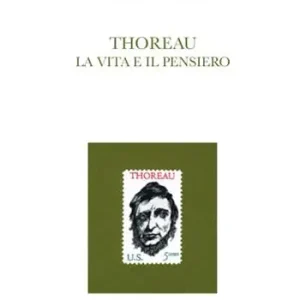 Thoreau. La vita e il pensiero Popolare