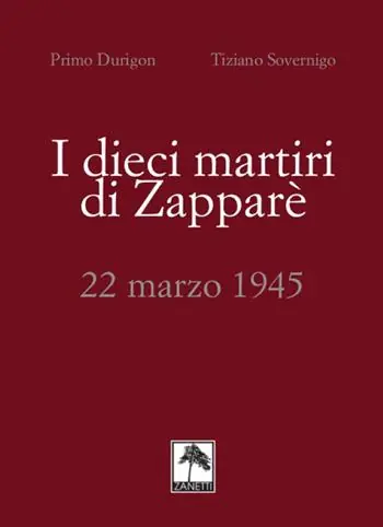 Vendita Finale I dieci martiri di Zapparè. 22 marzo 1945