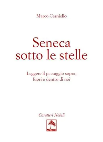 Offerta Speciale Seneca sotto le stelle. Leggere il paesaggio sopra, fuori e dentro di noi