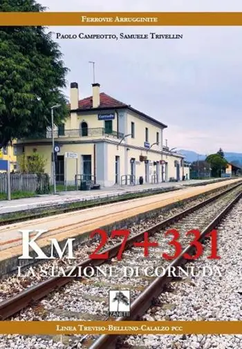 Km 27 + 331. La stazione di Cornuda Quantità Limitata