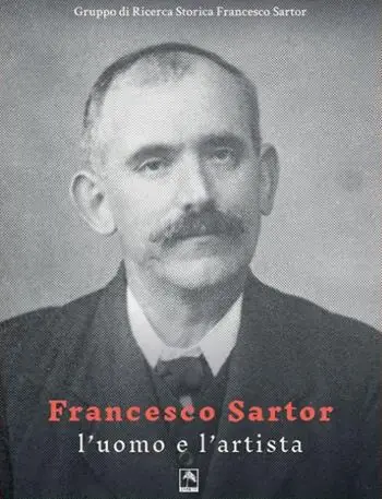 Francesco Sartor l‘uomo e l‘artista Saldi