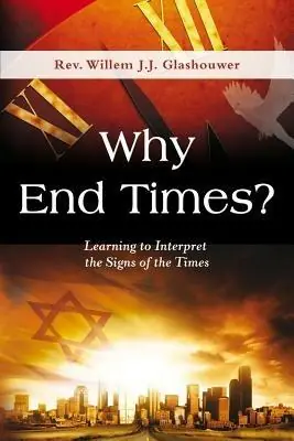 Why end times? Learning to interpret the signs of the times Offerta Speciale