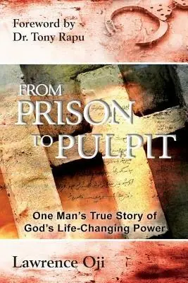 From prison to pulpit. One man‘s true story of God‘s life-changing power Compra Online