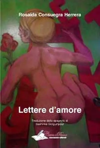 Lettere d‘amore. Il sentimento universale dell‘amore riassunto in testi di aperta dichiarazione ed emotività Compra Adesso