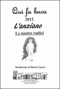 Qui fa buca. L‘anziano Acquista Ora