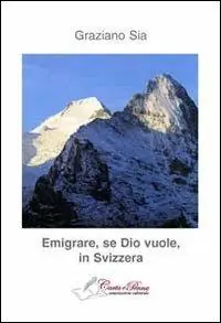 Emigrare, se dio vuole, in Svizzera Prezzo Conveniente
