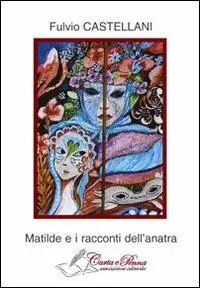 Matilde e i racconti dell‘anatra Esclusivo