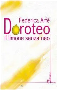 Promozione Esclusiva Doroteo. Il limone senza neo