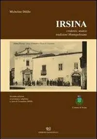 Solo Oggi Irsina. Credenze, usanze, tradizioni montepelosane