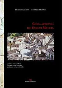 Guida artistica dei sassi di Matera Ultime Pezzi
