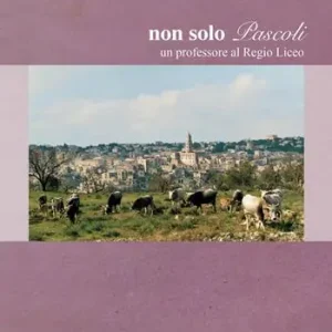 Professionale Non solo Pascoli. Un professore al Regio Liceo