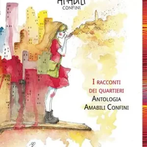 Prezzo Scontato Antologia amabili confini. Vol. 2 I racconti dei quartieri